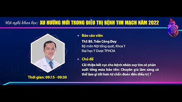 Bài 2: Cải thiện kết cục cho BN suy tim có phân suất tống máu bảo tồn _ ThS BS. Trần Công Duy