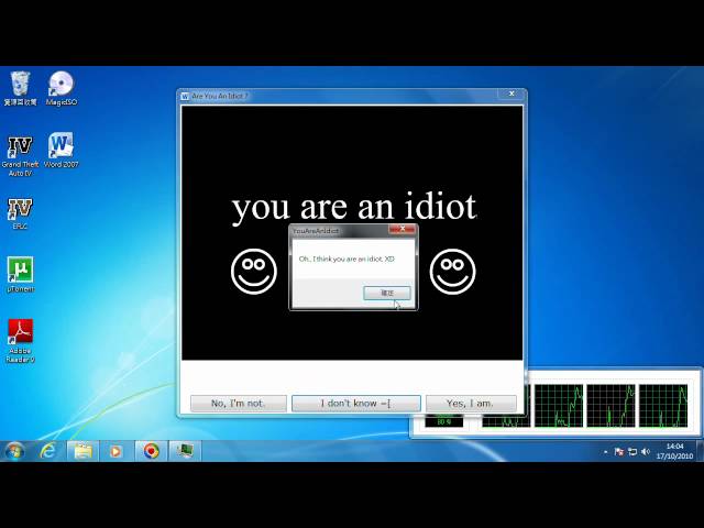 You are an idiot .exe ( Application - with download link ) 