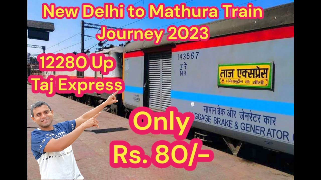 New Delhi to Mathura Train Journey 12280 Up Taj Express viral 