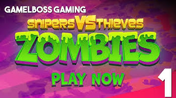 Snipers Vs Thieves: Zombies! - Gameplay Walkthrough Part 1 (Android iOS)