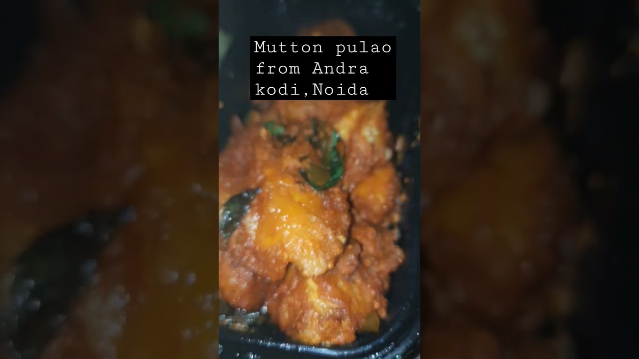 Mutton pulao from Andra kodi,Noida