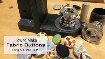 How to Make a Fabric Covered Button Using W-1 Hand Press