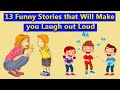 13 funny stories that will make you laugh out loud  by life beam