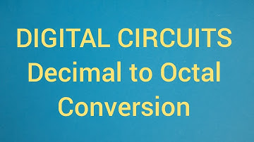 DIGITAL CIRCUITS PART 10|decimal to octal conversion|trb,gate,isro,tneb ae,tancet preparation|