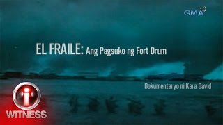 I-Witness: ‘El Fraile: Ang Pagsuko ng Fort Drum,’ dokumentaryo ni Kara David (full episode)