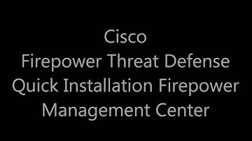 3. Cisco Firepower Threat Defense: Quick Installation Firepower Management Center