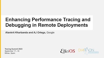 Tracing Summit 2023 - Enhancing Performance Tracing and Debugging in Remote Deployments