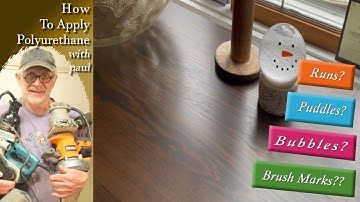 Hoe polyurethaan aanbrengen zonder luchtbellen, plassen, uitlopen of kwaststrepen | Bijgewerkt