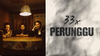 33x PERUNGGU |Lyrics