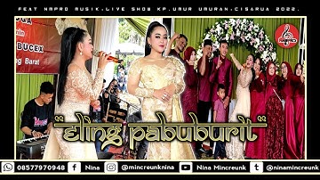 NINA MINCREUNK - ELING PABUBURIT || NMPRO MUSIC || ABAH YANA SOUND || LIVE SHOW CISARUA,LEMBANG.
