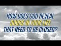 How does God reveal doors in your life that need to be closed? | Bobby Chandler | Authentic Church