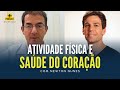 Benefcios da atividade fsica para o corao  marcio atalla