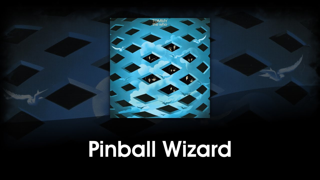 Lyrics for Pinball Wizard by The Who - Songfacts