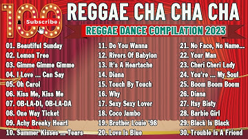 TOP 100 REGGAE CHA CHA CHA 2023 🍉 CHA CHA DISCO ON THE ROAD 2023 🍉 REGGAE DANCE 2023