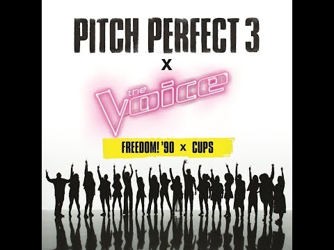 Pitch Perfect 3 x The Voice - "Freedom! ’90 x Cups"