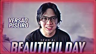 Beautiful Day - Sean AL - Viral Tiktok Piseiro Remix By @viberemixtv