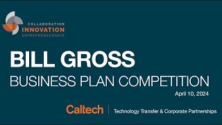 Bill Gross Business Plan Competition - April 10, 2024