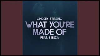 @lindseystirling  Ft. @Kiesza  - What You're Made Of (Audio)