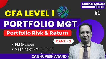 CFA Level 1 | Portfolio Management | Portfolio Risk & Return Part 1 By CA Bhupesh Anand