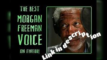 I will voice your script exactly like morgan freeman