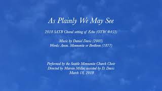 As Plainly We May See, (Echo) DAVIS, Daniel Paul. Music for Choir.