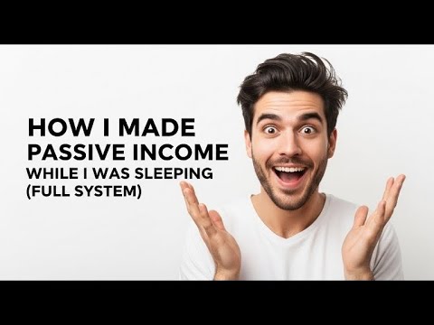 HOW I MADE PASSIVE INCOME WHILE I WAS SLEEPING FULL SYSTEM #passiveincome #investing #moneymindset