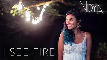 Ed Sheeran - I See Fire (Vidya Vox Cover)