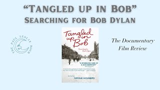 “Tangled Up in Bob: Searching for Bob Dylan” — The Documentary Film Review