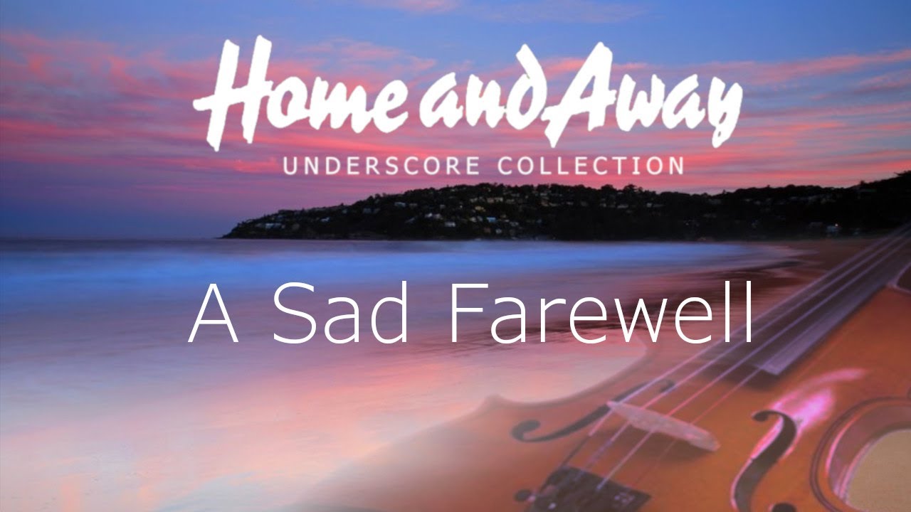 Home and Away Underscore - A Sad Farewell - YouTube