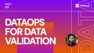 Prescient: Performing DataOps for Data Validation | Work Smarter with Data