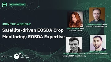 Webinar Satellite-driven EOSDA Crop Monitoring: EOSDA Expertisе