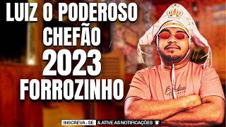 LUIZ O PODEROSO CHEFÃO FORROZINHO - LUIZ GONZAGA VERSÃO LUIZ O PODEROSO CHEFÃO 2023-PRA PAREDÃO
