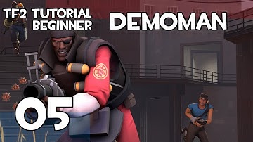 Beginner Demoman Tutorial | 05 | Team Fortress 2