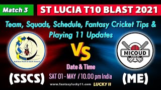 SSCS vs ME Match 3 Dream11 Team | SSCS vs ME St Lucia T10 Blast | Playing 11 - C - VC Option for GL