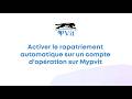 Activer le rapatriement automatique sur un compte d'opération sur Mypvit