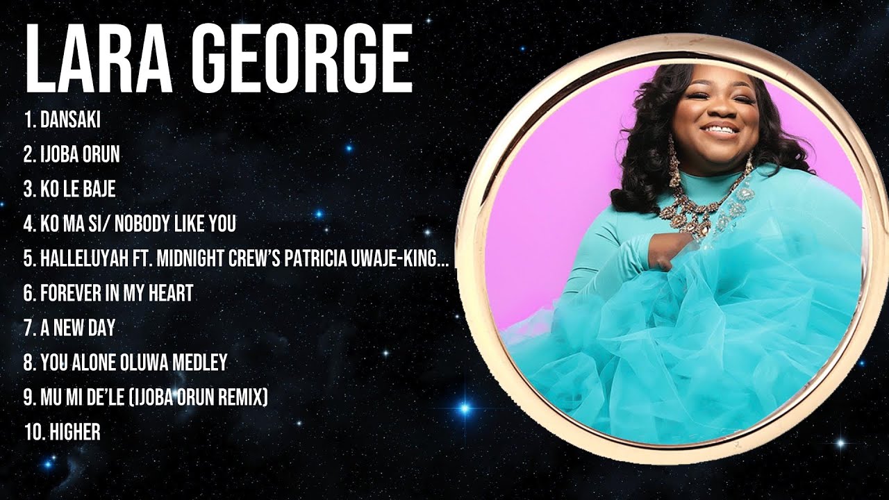 L.a.r.a. .G.e.o.r.g.e. Greatest Hits ~ Top Praise And Worship Songs