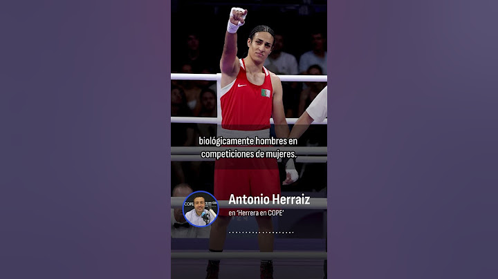 Polémica en torno a la boxeadora Imane Khelif: "Una cuestión de Barrio Sésamo"