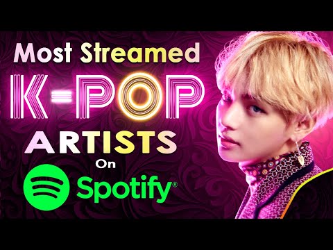 Most Streamed K-pop Artists on SPOTIFY