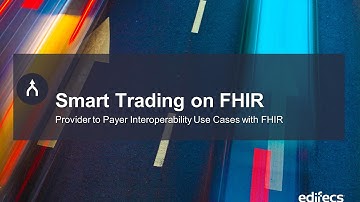 Smart Trading on FHIR - Provider to Payer Interoperability Use Cases with FHIR