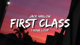 Jack Harlow - First Class (1 Hour Loop) [Tiktok Song]