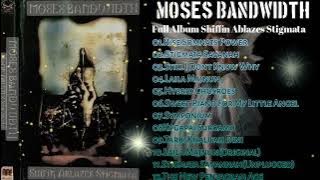 MOSES BANDWIDTH,Shiffin Ablazes Stigmata Full Album||Indonesian GOTHIC METAL