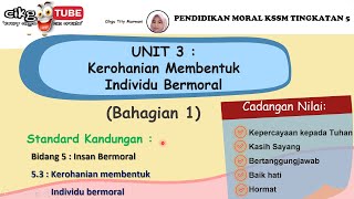 Pendidikan Moral KSSM Ting 5 : Unit 3 (Bahagian 1)