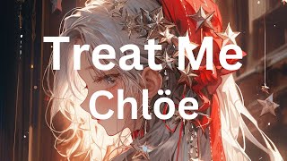 Treat Me - Chlöe