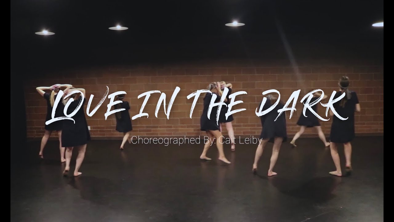 Love in the Dark - Choreography