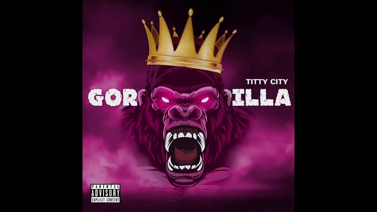 Titty City - Gorilla