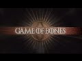 Game Of Thrones - Game Of Bones