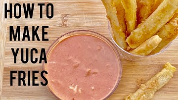 Yuca Fries / cassava fries how to make yuca fries