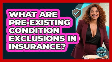 What Are Pre-existing Condition Exclusions In Insurance? - InsuranceGuide360.com