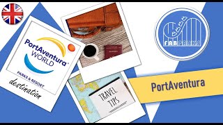 PortAventura - travel Tips & Tricks - Aug 2022