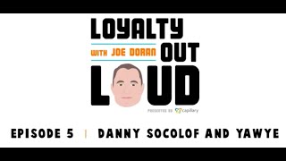 Loyalty Out Loud Episode 5 | Emotional Loyalty: ELI & BLQ (Danny Socolof & Don Smith)